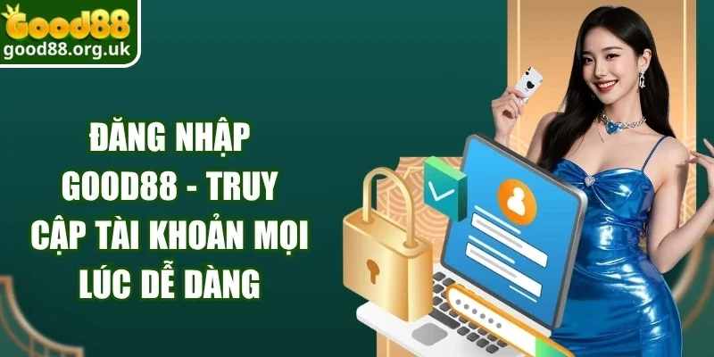 Đăng nhập Good88 4 Đăng Nhập Good88