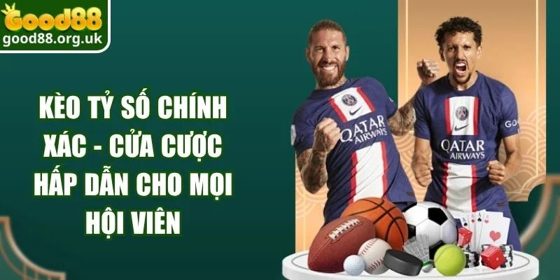 Kèo Tỷ Số Chính Xác - Cửa Cược Hấp Dẫn Cho Mọi Hội Viên 1 Kèo Tỷ Số Chính Xác